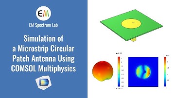 COMSOL Tutorial - Simulation of a Microstrip Circular Patch Antenna with Coaxial Feed