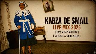 KABZA DE SMALL LIVE MIX 2026 | NEW AMAPIANO MIX | SOULFUL & CHILL VIBES 01 AUG 2026