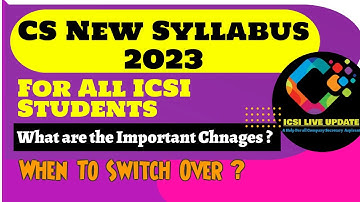 CS New Syllabus 2022, What Are Important Changes in ICSI 2022 Syllabus? | ICSI LIVE UPDATE | #CS2023