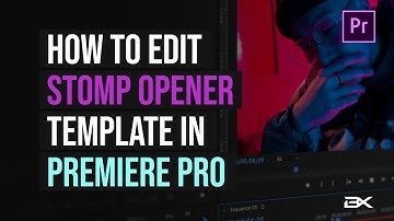 How to edit Stomp Opener Template in Adobe Premiere Pro