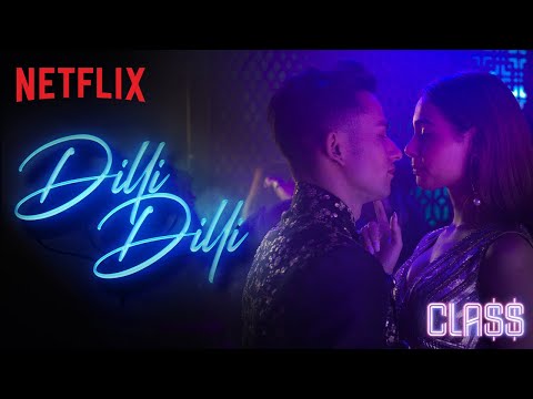 Dilli Dilli Music Video | Class | Gurfateh Pirzada, Chintan Rachchh | Netflix India