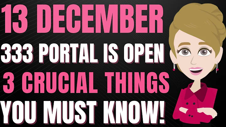 333 Portal is OPEN! 3 Crucial THINGS You MUST Know! 13 December 2025 - Abraham hicks ✨