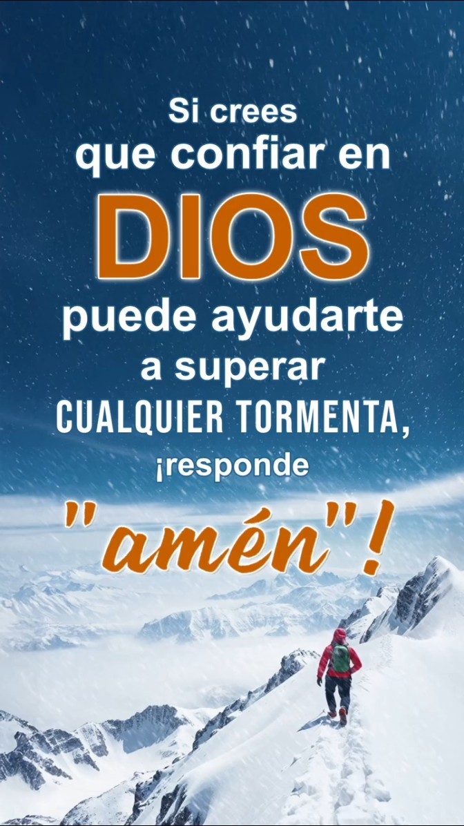 Si crees que confiar en Dios puede ayudarte a superar cualquier tormenta, ¡responde "amén"!