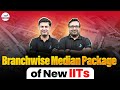 Branch wise Median Package of New IITs || #BranchWise || @InfinityLearn-JEE