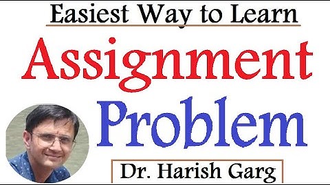 Assignment Problem | Formulation | Mathematical Models| Solution