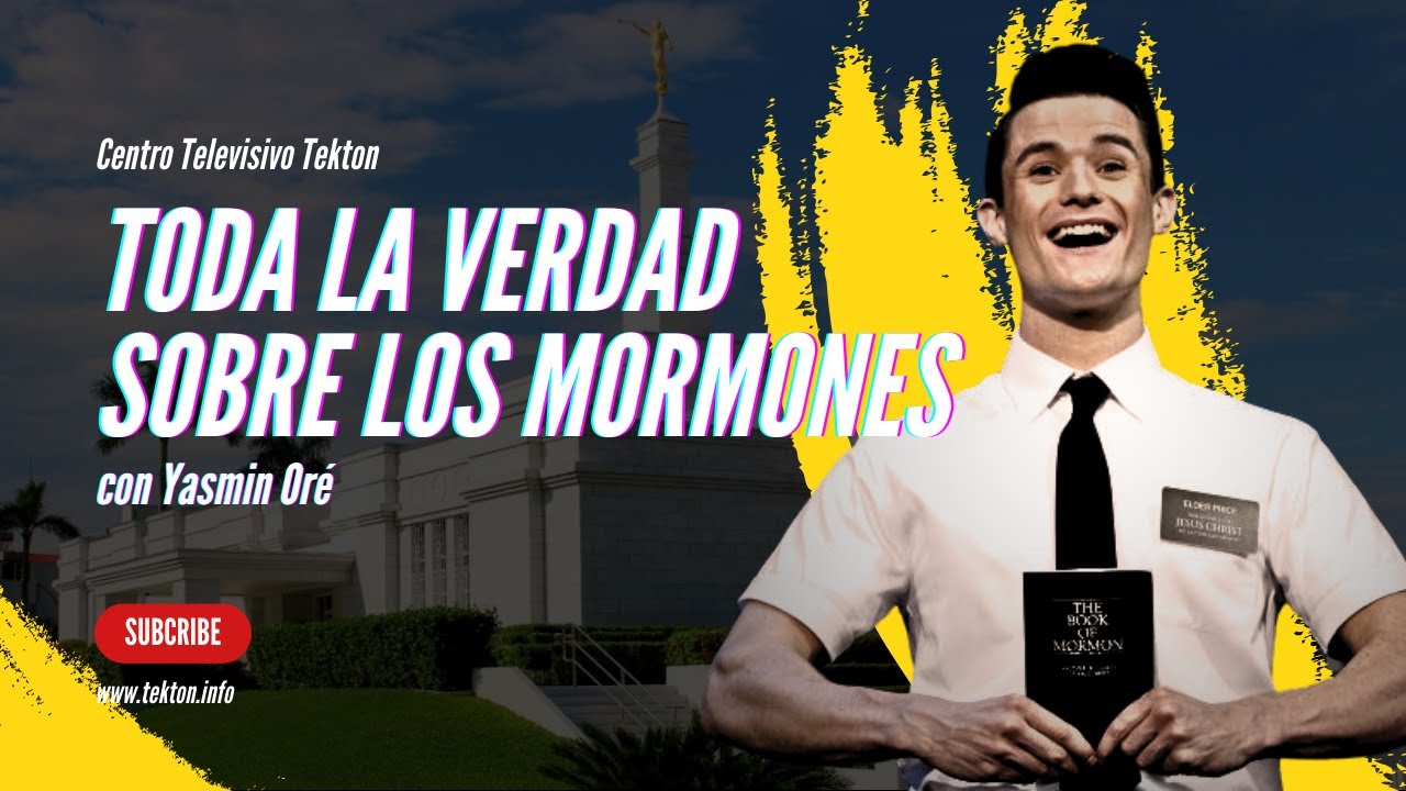 Los peligros y mentiras de la secta de los MORMONES con YASMÍN ORÉ