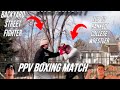 BACKYARD STREET FIGHTER VS. COLLEGE WRESTLER - YOUTUBE PPV BOXING MATCH