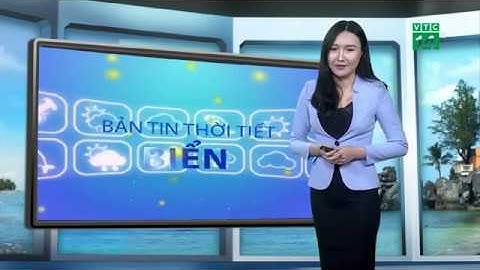 Thời tiết biển 24/09/2018: Thời tiết ổn định trên các vùng biển | VTC14