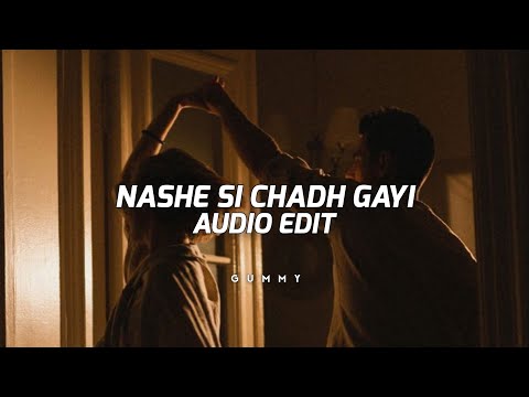 Nashe Si Chadh Gayi Arijit Singh Edit Audio 