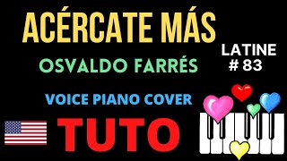 ACÉRCATE MÁS : Tutorial Voice Piano Cover
