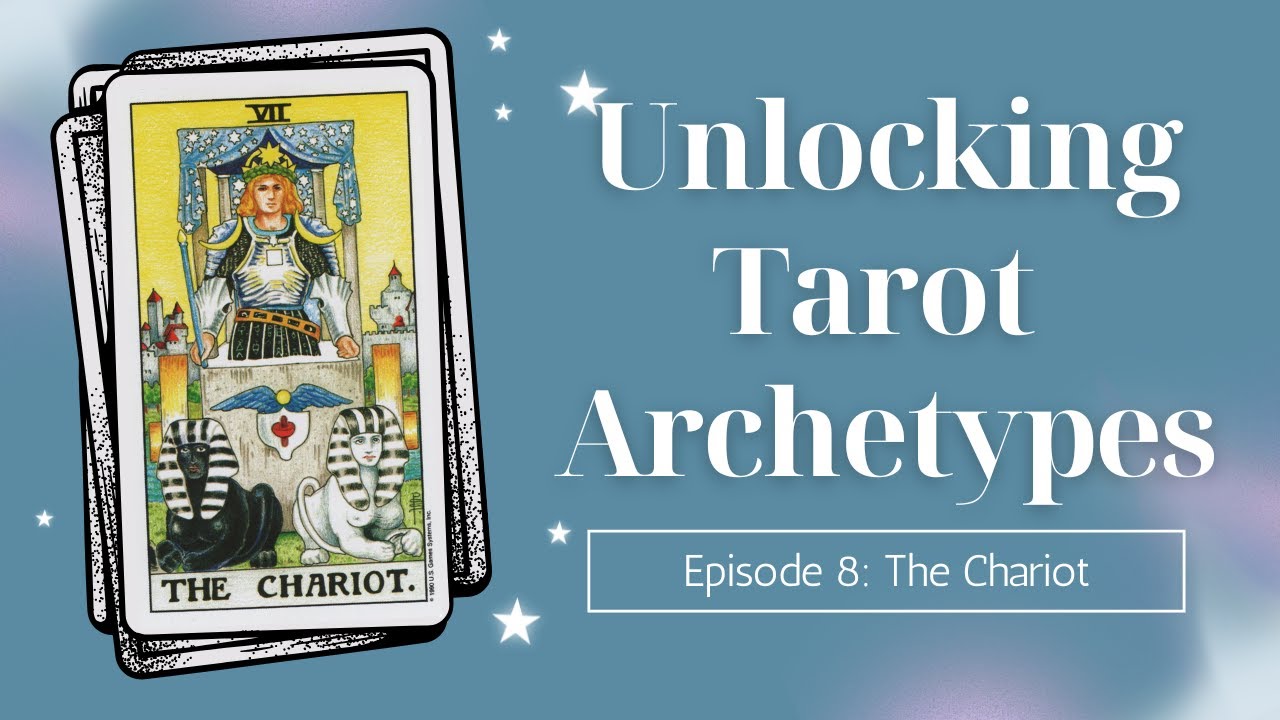 unlocking-tarot-archetypes-ep-8-the-chariot-youtube