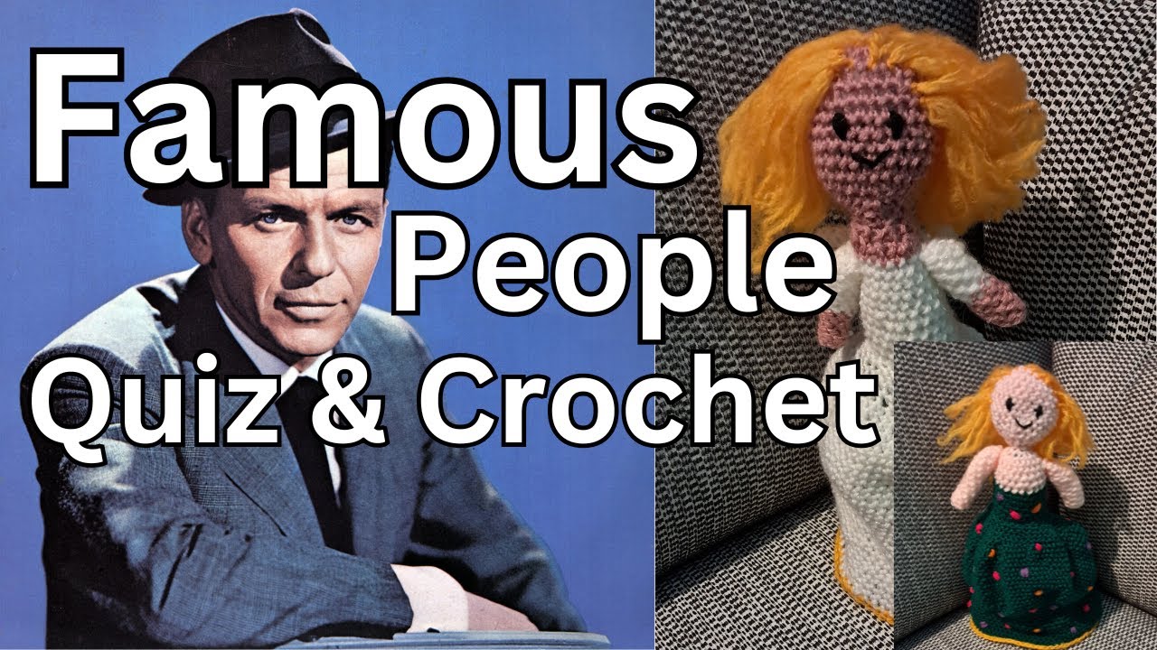 Famous People Quiz & Crochet for Mind Charity