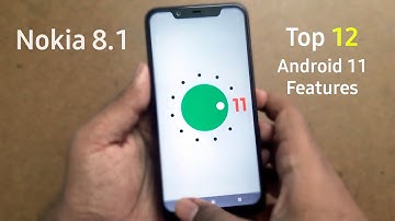 Nokia 8.1 Top New Android 11 Update Features! 🔥