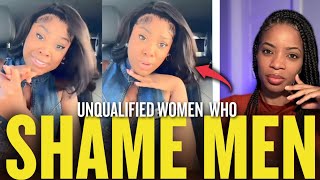 Unwanted Women BASH MEN For Having Preferences And Standards