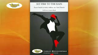 Set Fire To The Rain - Concert Band - Smith-Adkins - Daniels - Tierolff