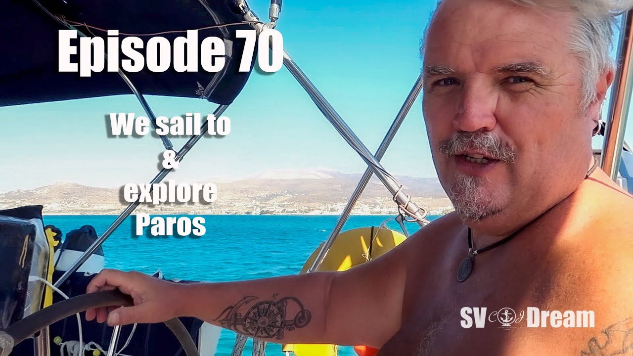 Ep.70 We sail to Paros and go exploring the island - Carl and Jenny