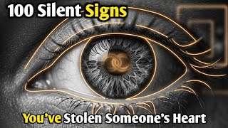 100 Silent Signs You've Stolen Someone's Heart | The Psychology of Love Explained