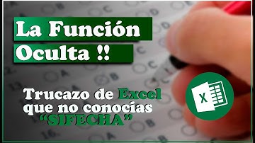 La Función Oculta De Excel.  Función SIFECHA