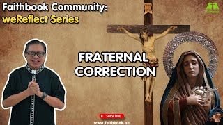 September 10, 2023 - Fraternal Correction #weReflectSeries