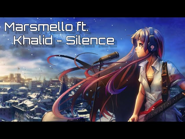 Nightcore¬ Marsmello ft. Khalid - Silence class=