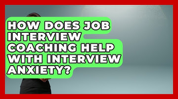 How Does Job Interview Coaching Help With Interview Anxiety? | Job Interview Pro Skills News