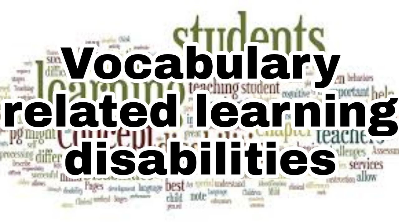 Vocabulary related learning disabilities