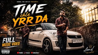 TIME CHLE YRR DA - ANMOL || PUNJABI RAP SONG
