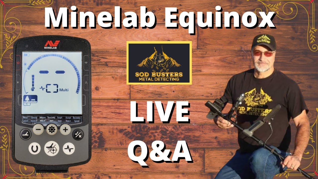 Minelab Equinox Live Q&A [Sod Busters Metal Detecting]