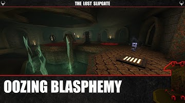 Quake : Oozing Blasphemy - The Lost Slipgate #548