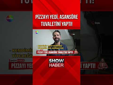Pizzayı yedi, asansöre tuvaletini yaptı! #showanahaber #shorts