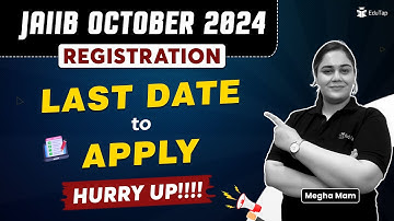 JAIIB October 2024 Form Filling Last Date | JAIIB Exam Registration Dates | JAIIB EduTap Guidance
