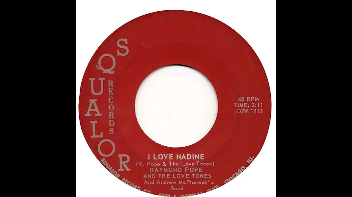 RAYMOND POPE & THE LOVE TONES  I LOVE NADINE