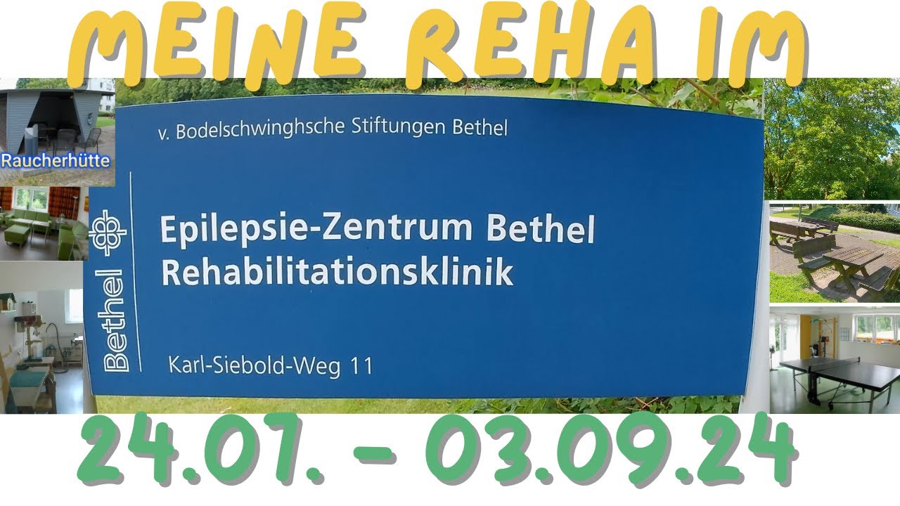 Meine Reha im Epilepsie-Zentrum Bethel vom 24.07.24 - 03.09.24