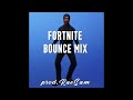 Fortnite bounce remix prod raesam