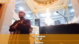 Surah Ibrahim 35-41 Dari Adi Amar Maasyaallah..
