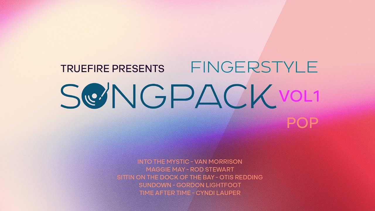 🎸 Fingerstyle SongPack: Pop, Vol. 1 - Guitar Lessons - TrueFire