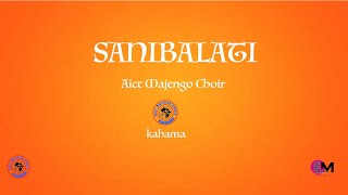 Aict Majengo Choir Kahama - SANIBALATI (official lyrics audio)