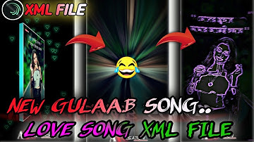 NEW GULAAB SONG TRENDING XML FILE 💝💫|| EDIT BY AMIT CREATION|| @amitxml #alightmotionxmlfile #xml