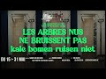 Les arbres nus ne bruissent pas kale bomen ruisen niet