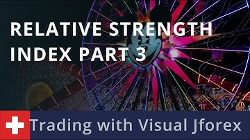 Trading with Visual Jforex: Relative Strength Index Part 3