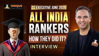 CS Executive All India Rankers Interview | June 2026