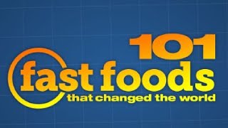 101 Fast Foods That Changed the World | History Specials | TV Show Review