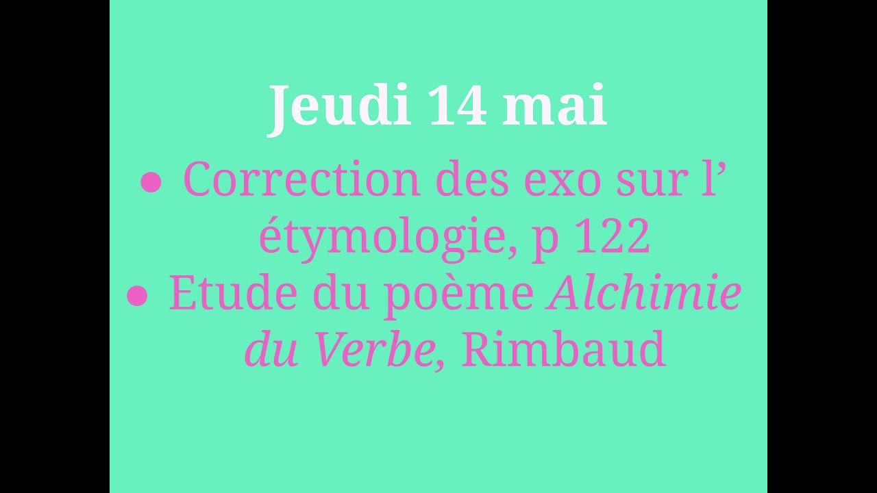 1405 Correction des exo sur l'étymologie. Etude de Alchimie du Verbe