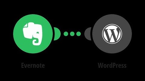17 - Evernote Zapier and Wordpress