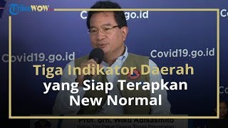 Ini 3 Indikator Daerah yang Siap Laksanakan New Normal Menurut Gugus Tugas