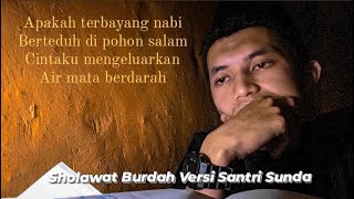 Apakah terbayang nabi - Sholawat Burdah Versi santri sunda