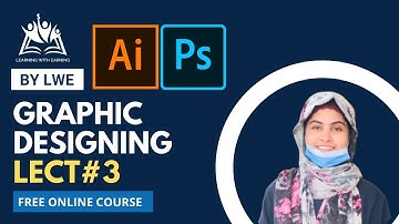 LWE  Graphic Designing Course Training Session #3 by Memoona
