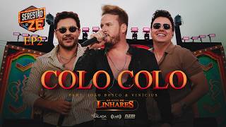 Colo Colo - Zé Elias, João Bosco & Vinícius | DVD Serestão Do Zé Ao Vivo em Linhares