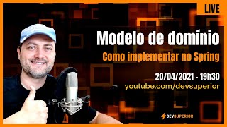 Modelo de domínio : como implementar no Spring