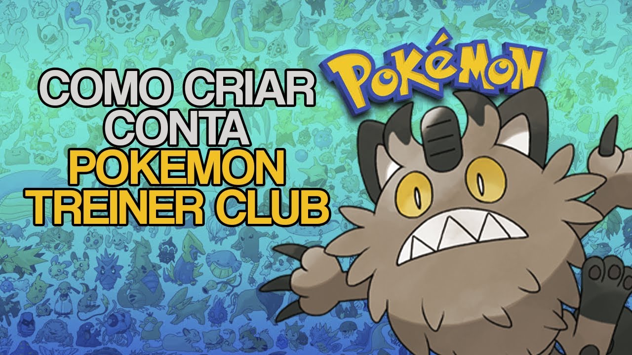 COMO CRIAR CONTA CLUBE DOS TREINADORES POKÉMON OU PTC 